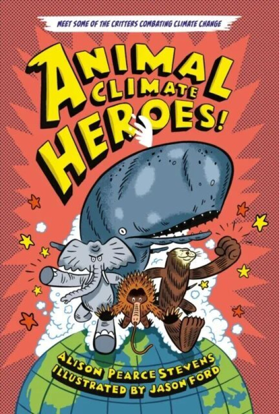 Animal Climate Heroes av Alison Pearce Stevens