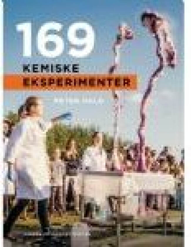 169 kemiske eksperimenter Peter Hald Språk: Dansk