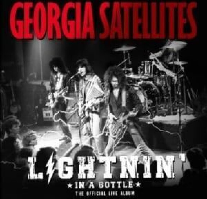 Georgia Satellites - Lightnin' In A Bottle -
