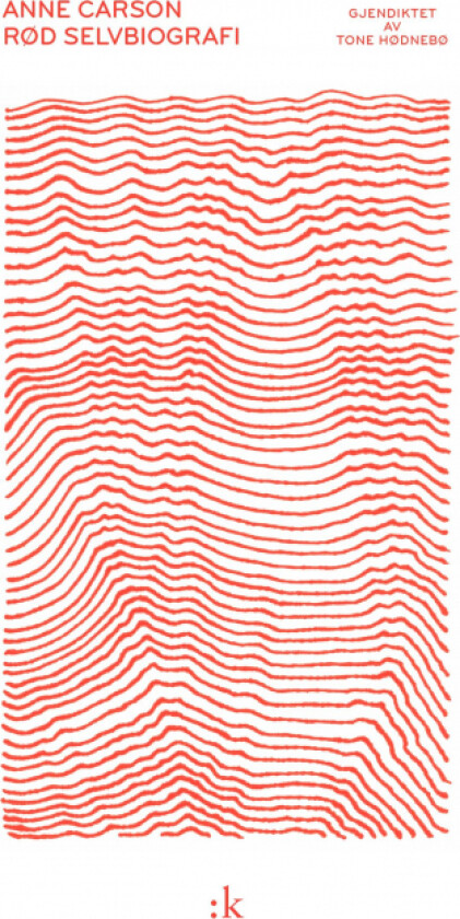 Rød selvbiografi av Anne Carson