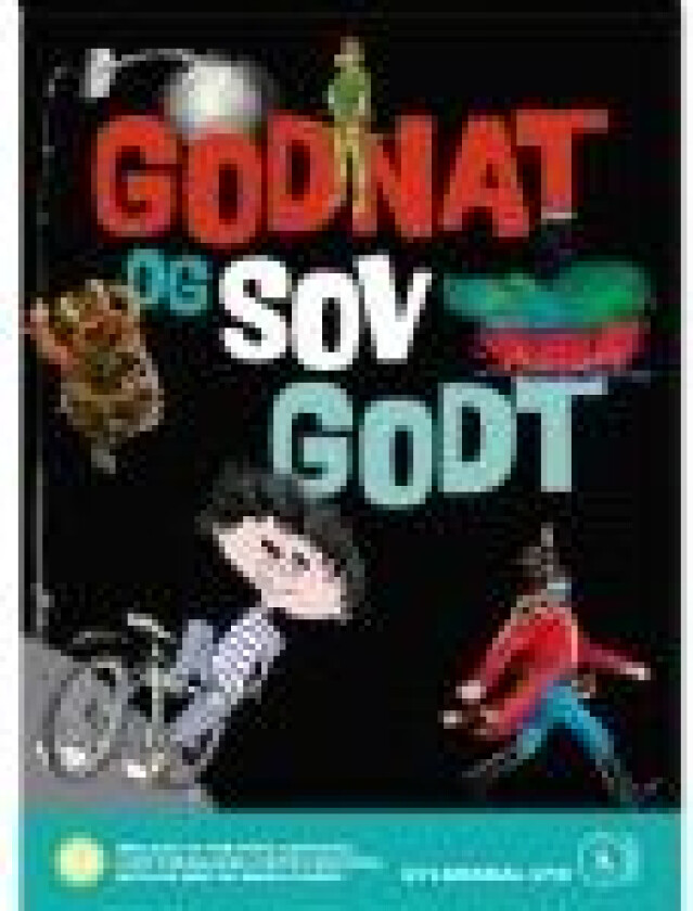 Godnat og sov godt Kim Fupz Aakeson Ole Lund Kirkegaard H. C. Andersen Erik Hjorth Nielsen Språk: Dansk