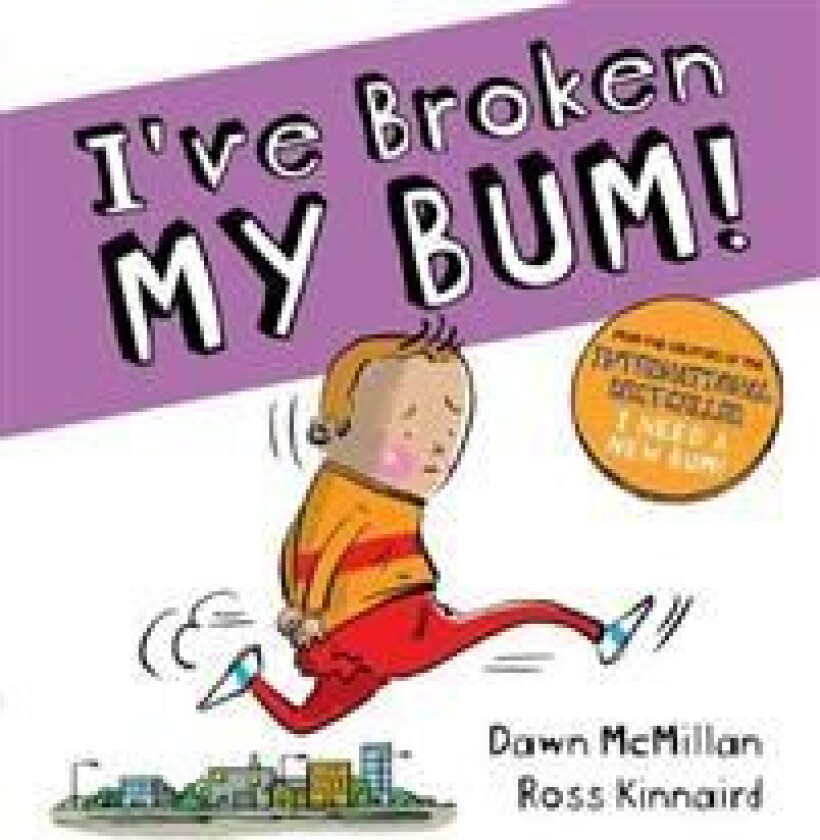 I've Broken My Bum (PB) av Dawn McMillan