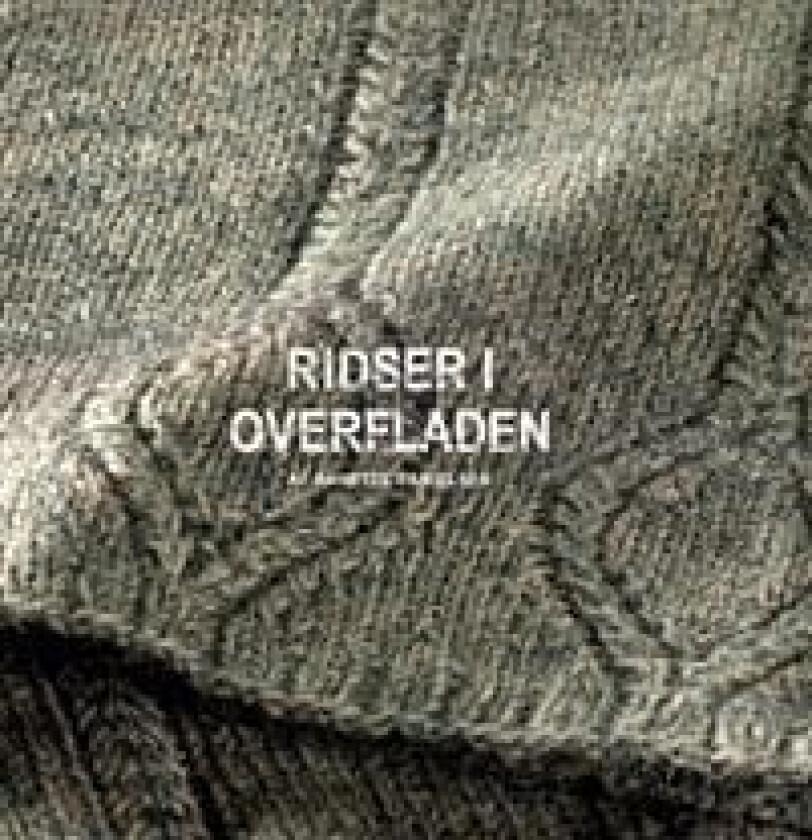 Ridser i overfladen Annette Danielsen Språk: Dansk