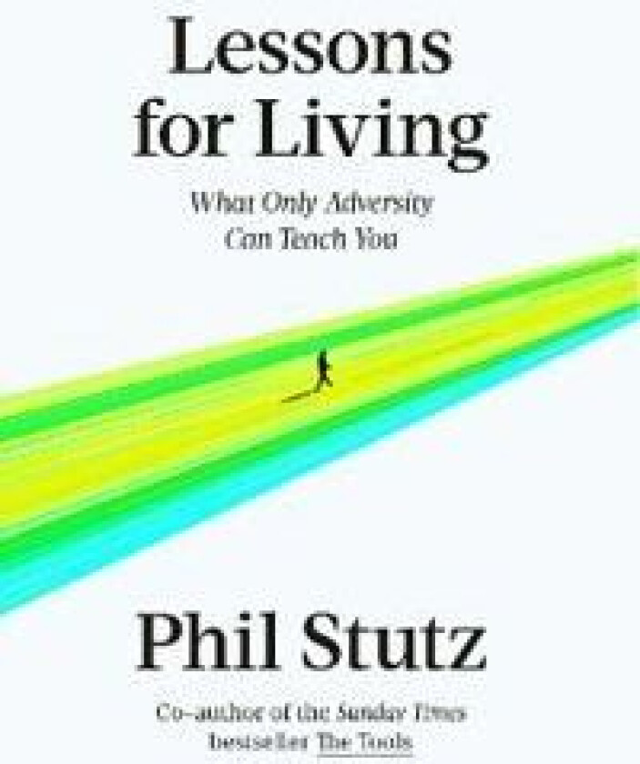 Lessons for Living av Phil Stutz