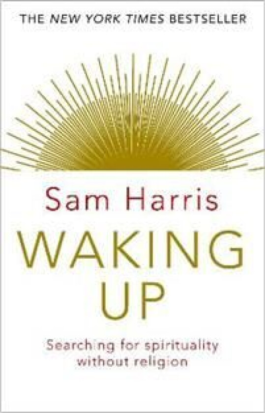 Waking Up av Sam Harris