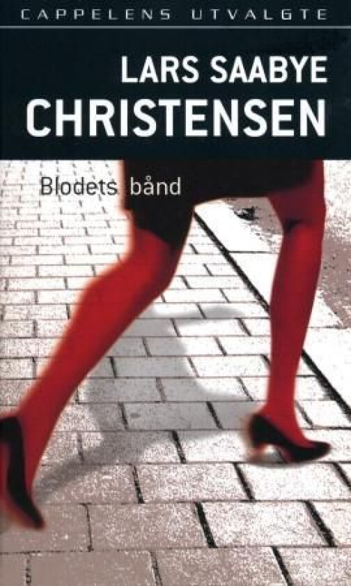 Blodets bånd av Lars Saabye Christensen
