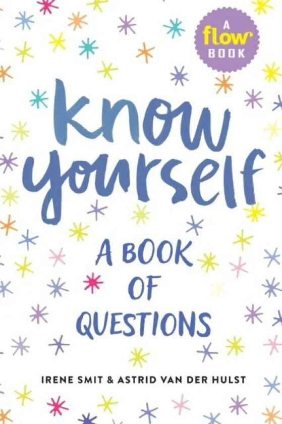 Know Yourself av Astrid van der Hulst, Editors of Flow magazine, Irene Smit