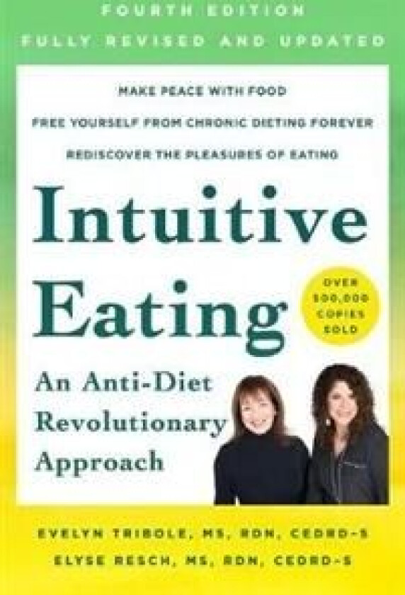 Intuitive Eating, 4th Edition av Evelyn Tribole, Elyse Resch