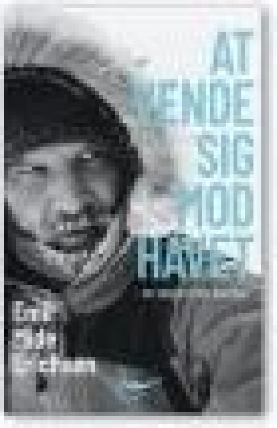 At vende sig mod havet Emil Midé Erichsen Språk: Dansk