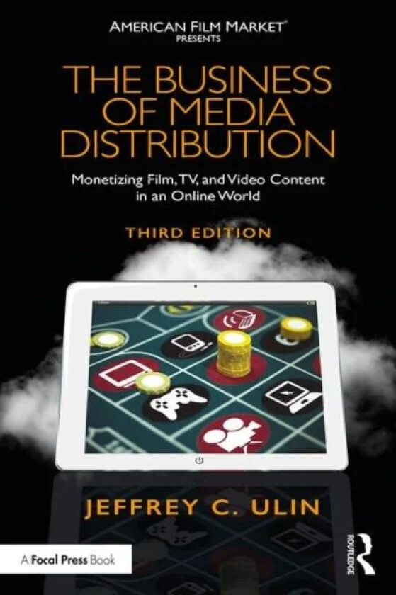The Business of Media Distribution av Jeffrey C. (Former head of worldwide distrib Ulin
