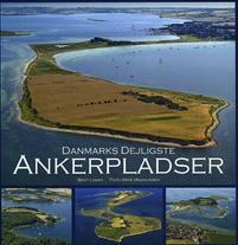 Danmarks dejligste ankerpladser Bent Lyman Språk: Dansk