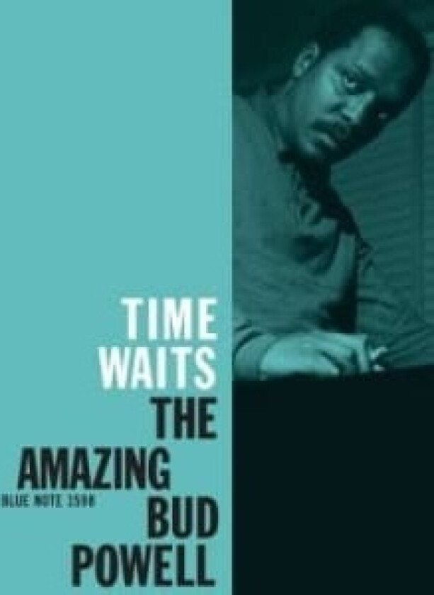 Bud Powell - Time Waits: The Amazing Bud Powell,