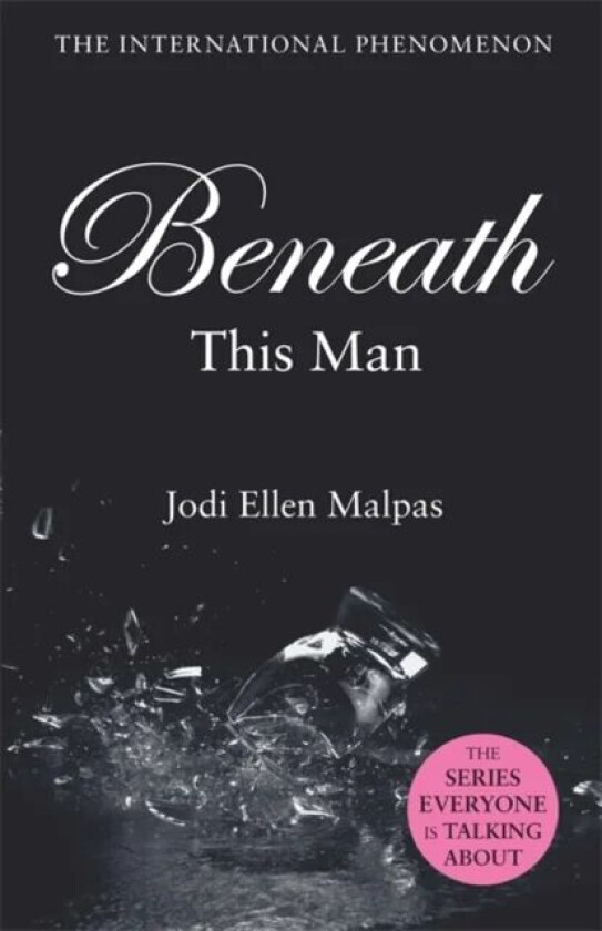 Beneath This Man av Jodi Ellen Malpas