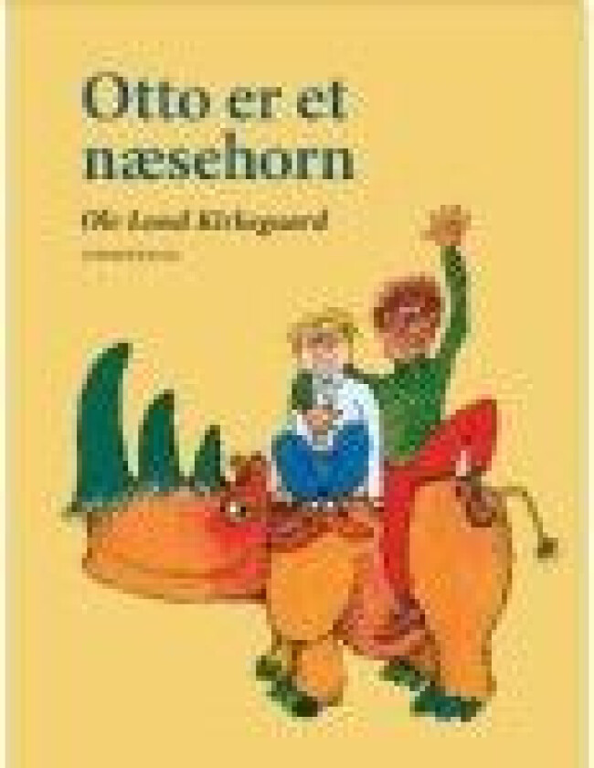 Otto er et næsehorn Ole Lund Kirkegaard Språk: Dansk
