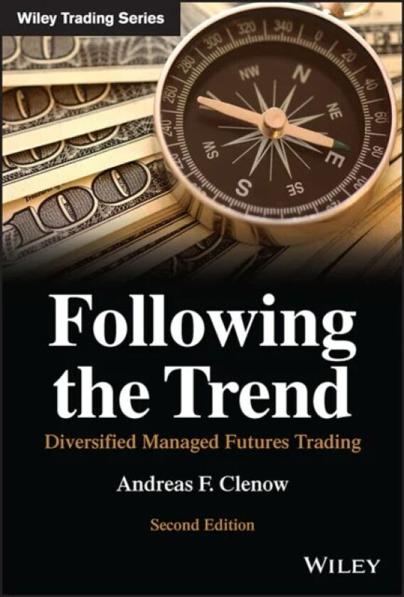 Following the Trend - Diversified Managed Futures Trading, Second Edition av AF Clenow