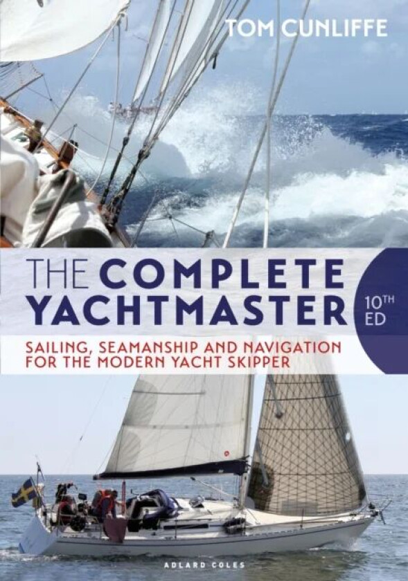 The Complete Yachtmaster av Tom Cunliffe