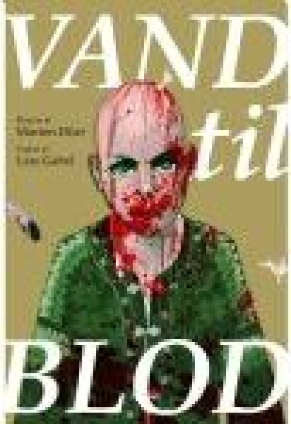 Vand til blod Morten Dürr Språk: Dansk