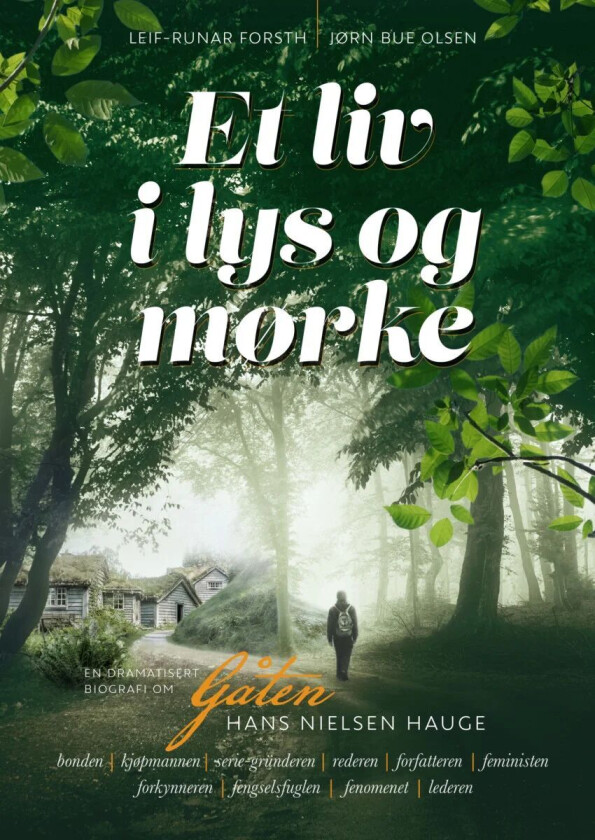 Et liv i lys og mørke av Leif-Runar Forsth, Jørn Bue Olsen
