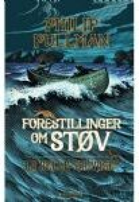 Forestillinger om Støv 1 - La Belle Sauvage Philip Pullman Språk: Dansk