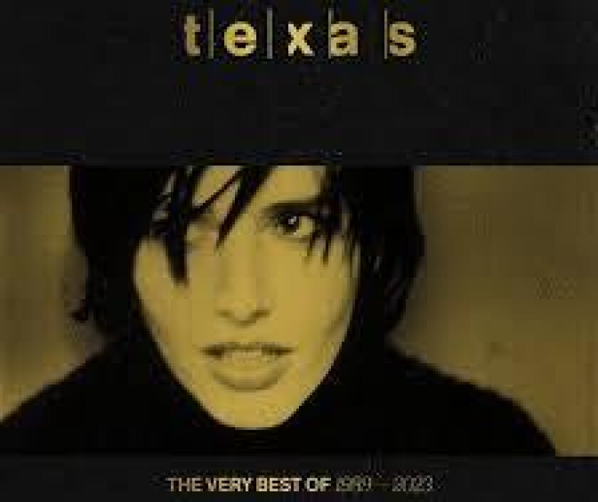 Texas - The Very Best Of 1989 - 2023