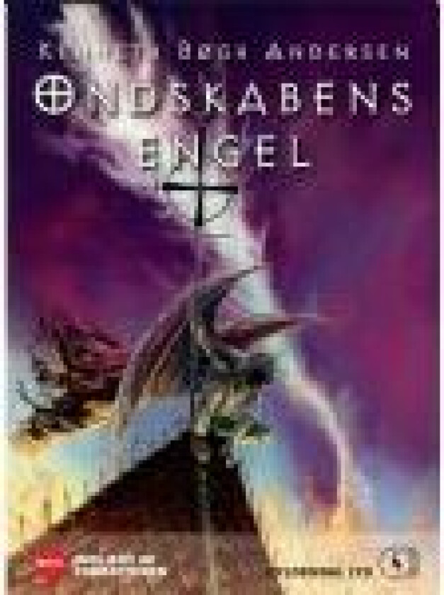 Ondskabens engel. Bind 4 i Den store djævlekrig Kenneth Bøgh Andersen Språk: Dansk