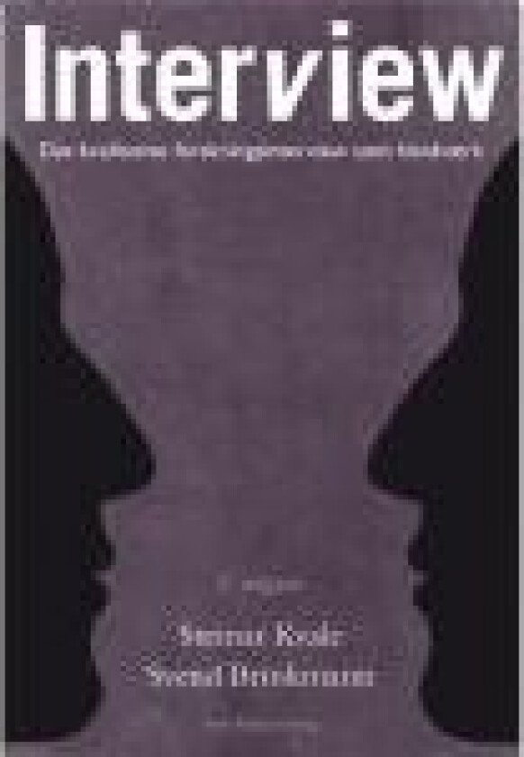 Interview Steinar Kvale Svend Brinkmann Språk: Dansk