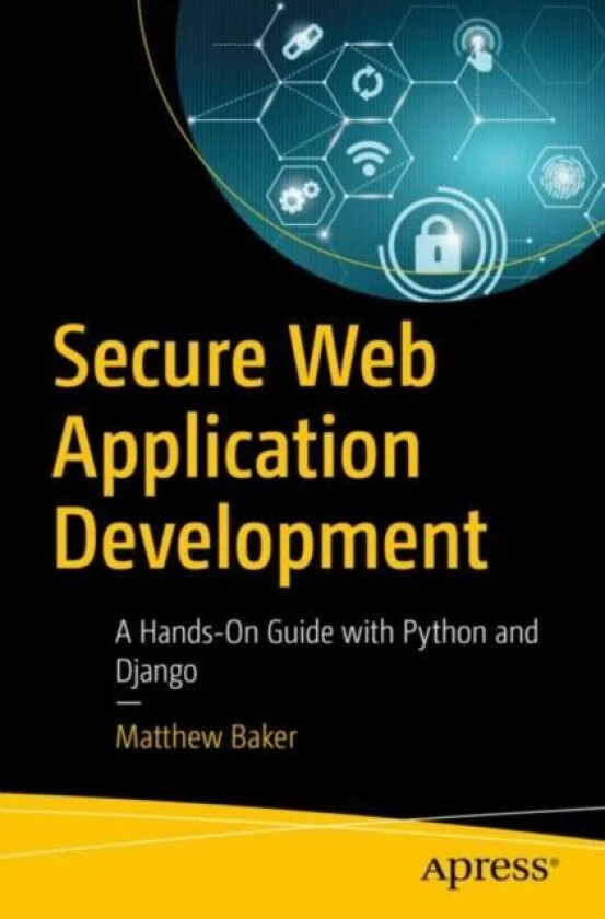 Secure Web Application Development av Matthew Baker
