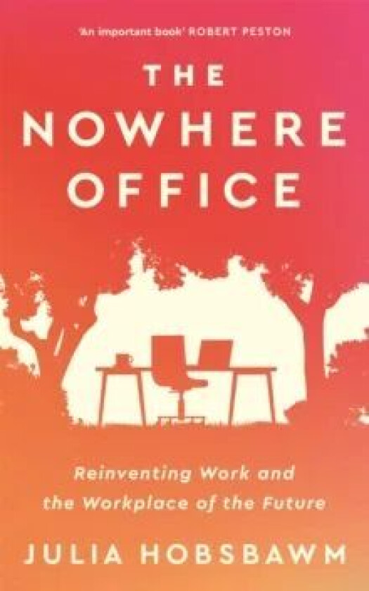 The Nowhere Office av Julia Hobsbawm
