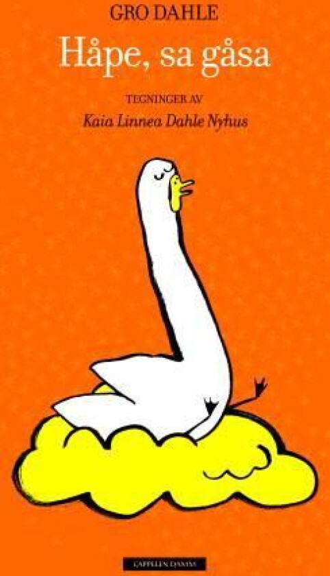 Håpe, sa gåsa av Gro Dahle