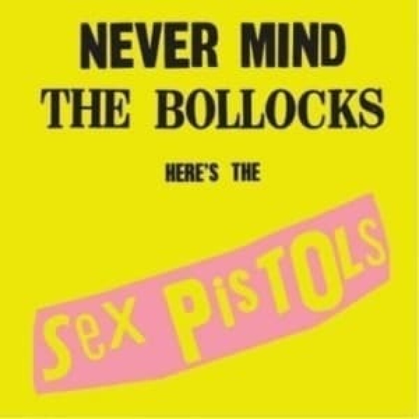 Sex Pistols : Never Mind the Bollocks, Here’s the Sex Pistols CD Remastered