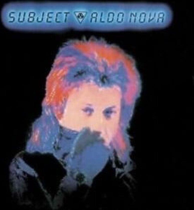 Aldo Nova - Subject: Aldo Nova