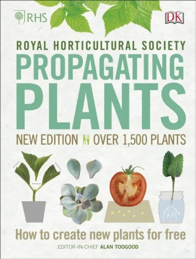 RHS Propagating Plants av Alan Toogood, Royal Horticultural Society (DK Rights) (DK IPL)