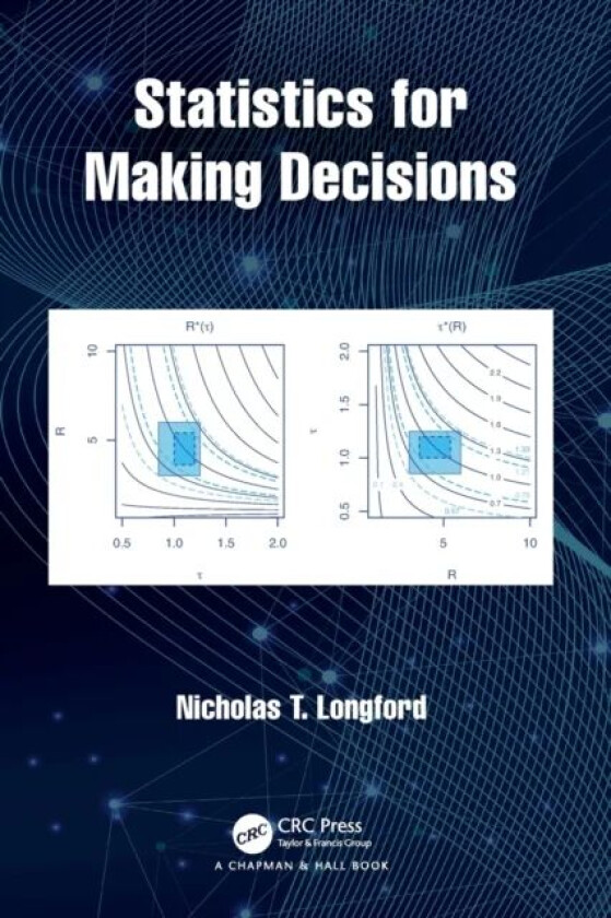 Statistics for Making Decisions av Nicholas T. Longford
