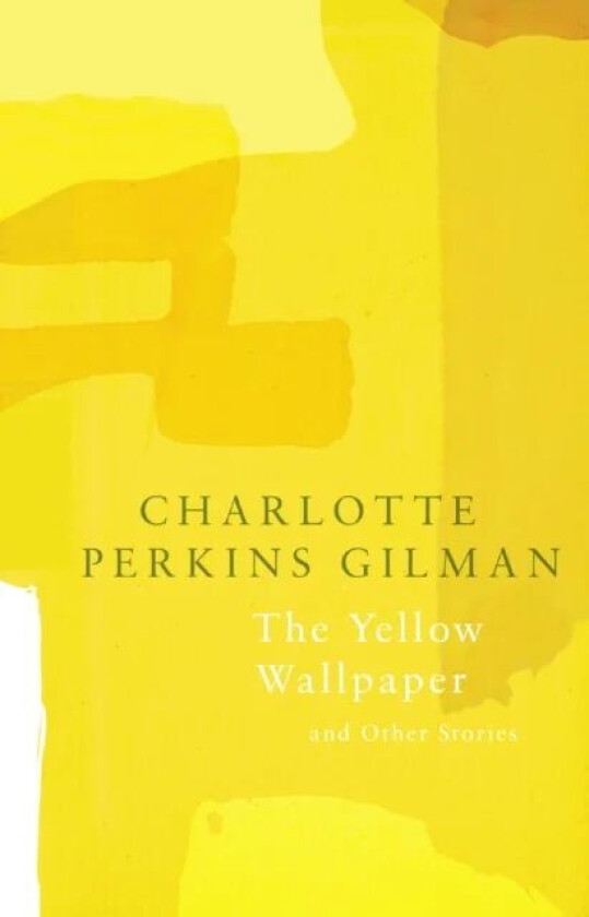 The Yellow Wallpaper (Legend Classics) av Charlotte Perkins Gilman