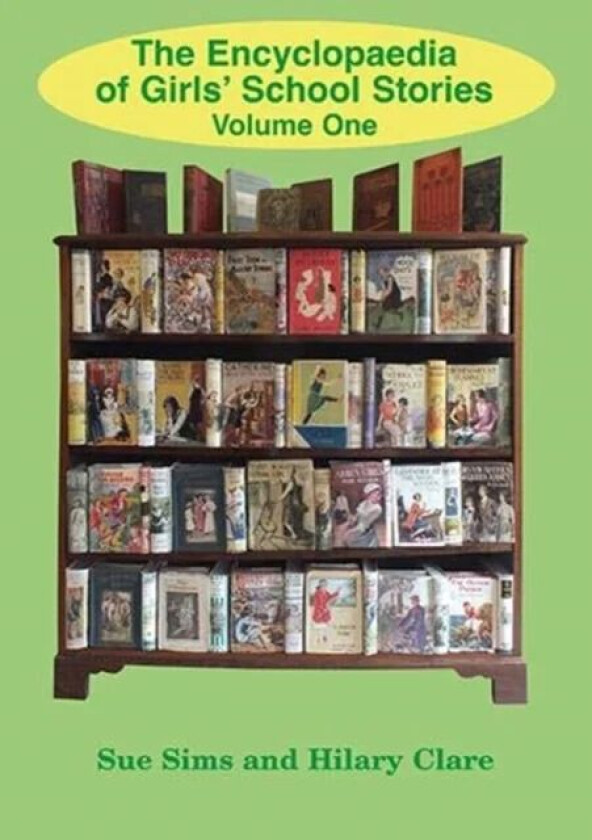 Encyclopaedia of Girls' School Stories av Sue Sims