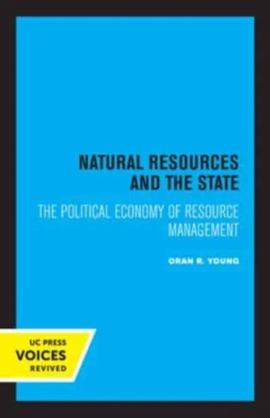 Natural Resources and the State av Oran R. Young