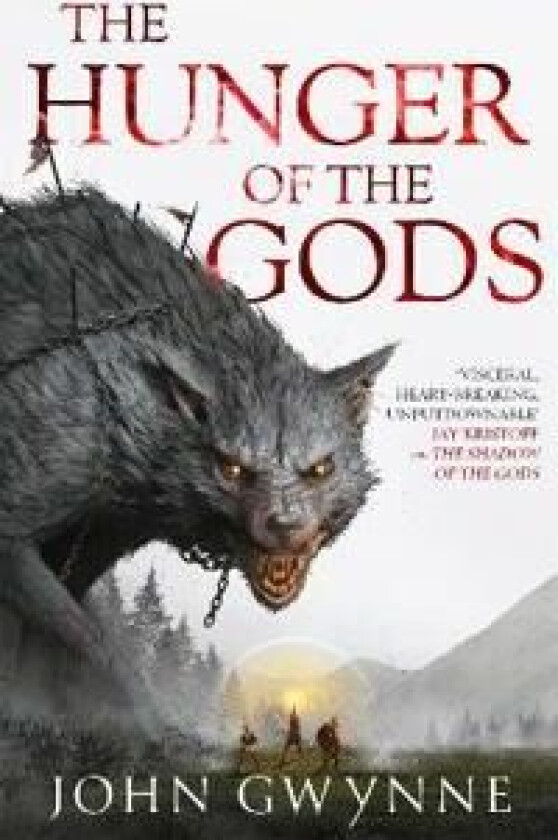 The Hunger of the Gods av John Gwynne