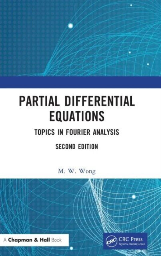 Partial Differential Equations av M. W. (York University Toronto Ontario Ca Wong