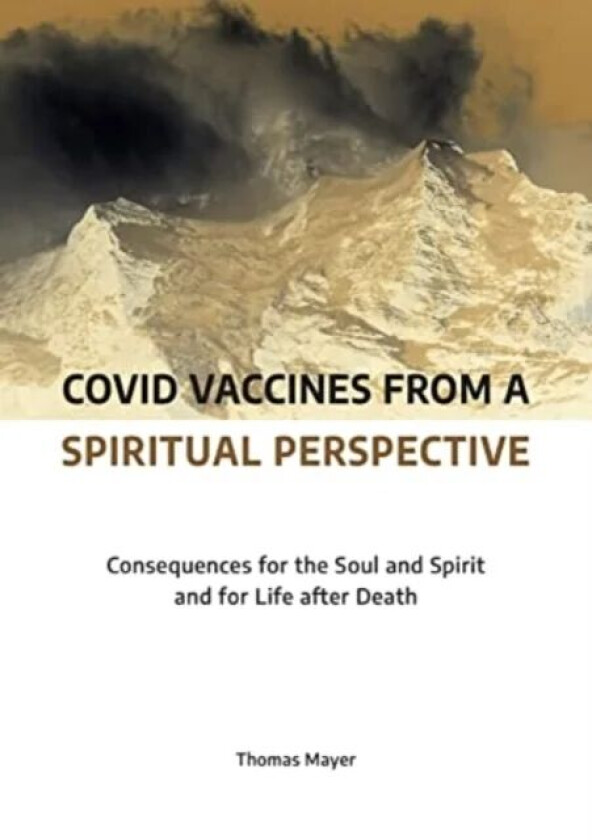 Covid Vaccines from a Spiritual Perspective av Thomas Mayer