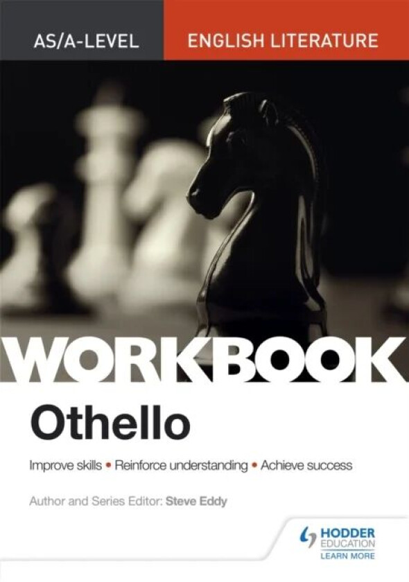 AS/A-level English Literature Workbook: Othello av Steve Eddy