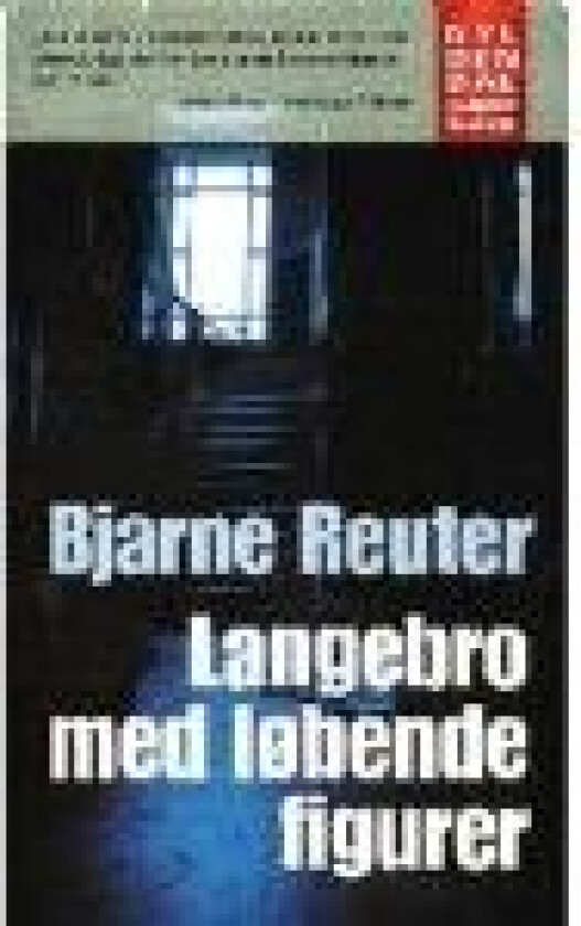 Langebro med løbende figurer Bjarne Reuter Språk: Dansk