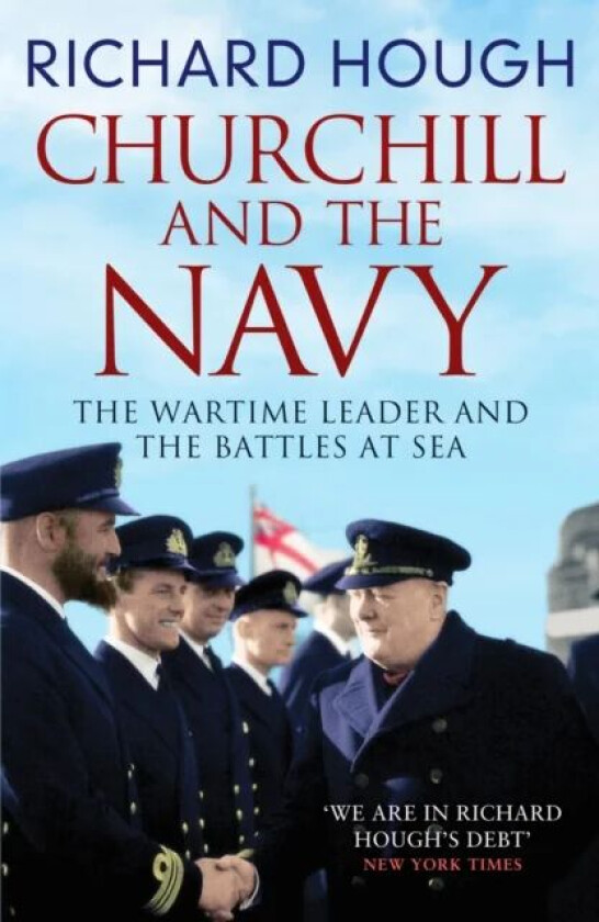 Churchill and the Navy av Richard Hough
