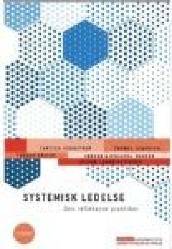 Systemisk ledelse - Den refleksive praktiker, 2. udgave Carsten Hornstrup, Jesper Loehr-Petersen, Jørgen Gjengedal Madsen, Thomas Johansen, Thomas Specht Språk: Dansk