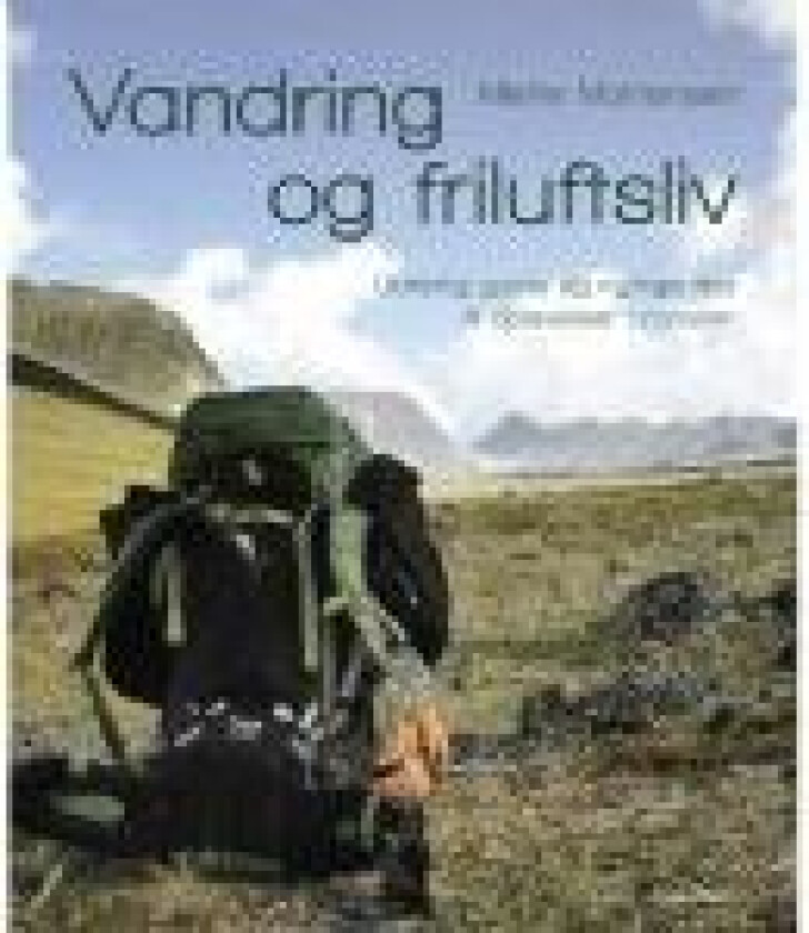 Vandring og friluftsliv Mette Mortensen Språk: Dansk