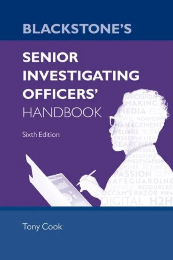 Blackstone's Senior Investigating Officers' Handbook av Tony (Detective Superintendent Detective Superintendent Greater Manchester Police) C