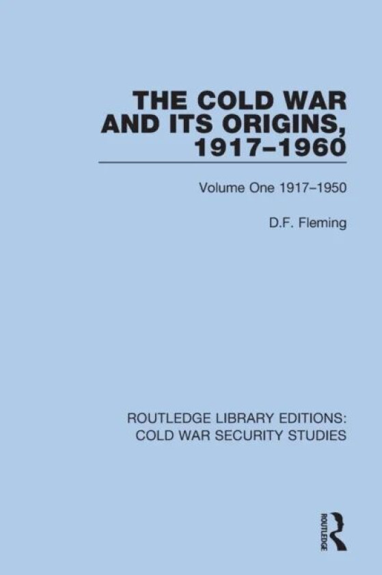 The Cold War and its Origins, 1917-1960 av D.F. Fleming