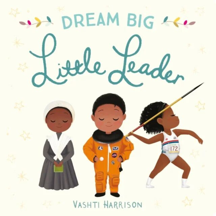 Dream Big, Little Leader av Vashti Harrison