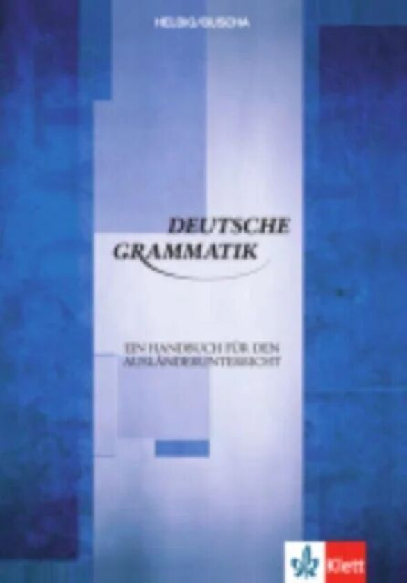 Deutsche Grammatik - Ein Handbuch fur den Auslanderunterricht av Gerhard Helbig, Joachim Buscha