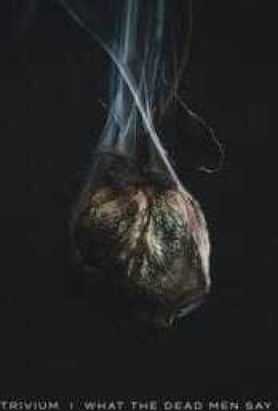 Trivium - What The Dead Men Say (Vinyl)