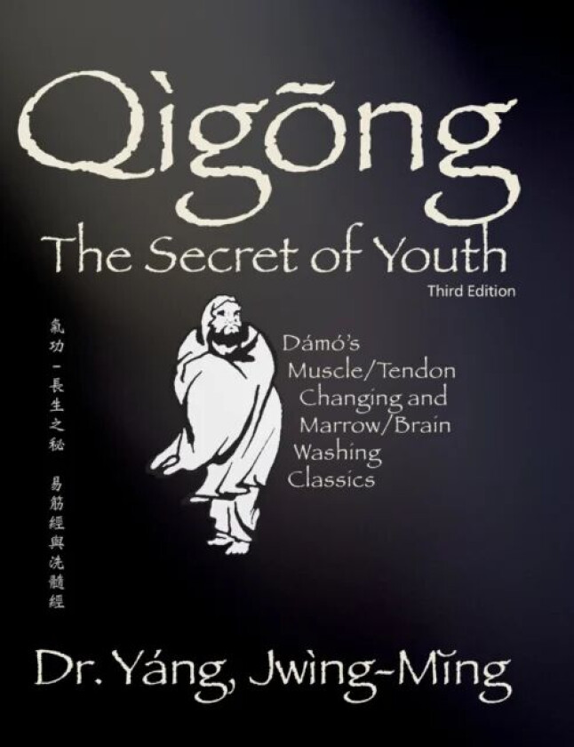 Qigong Secret of Youth av Dr. Jwing-Ming Yang